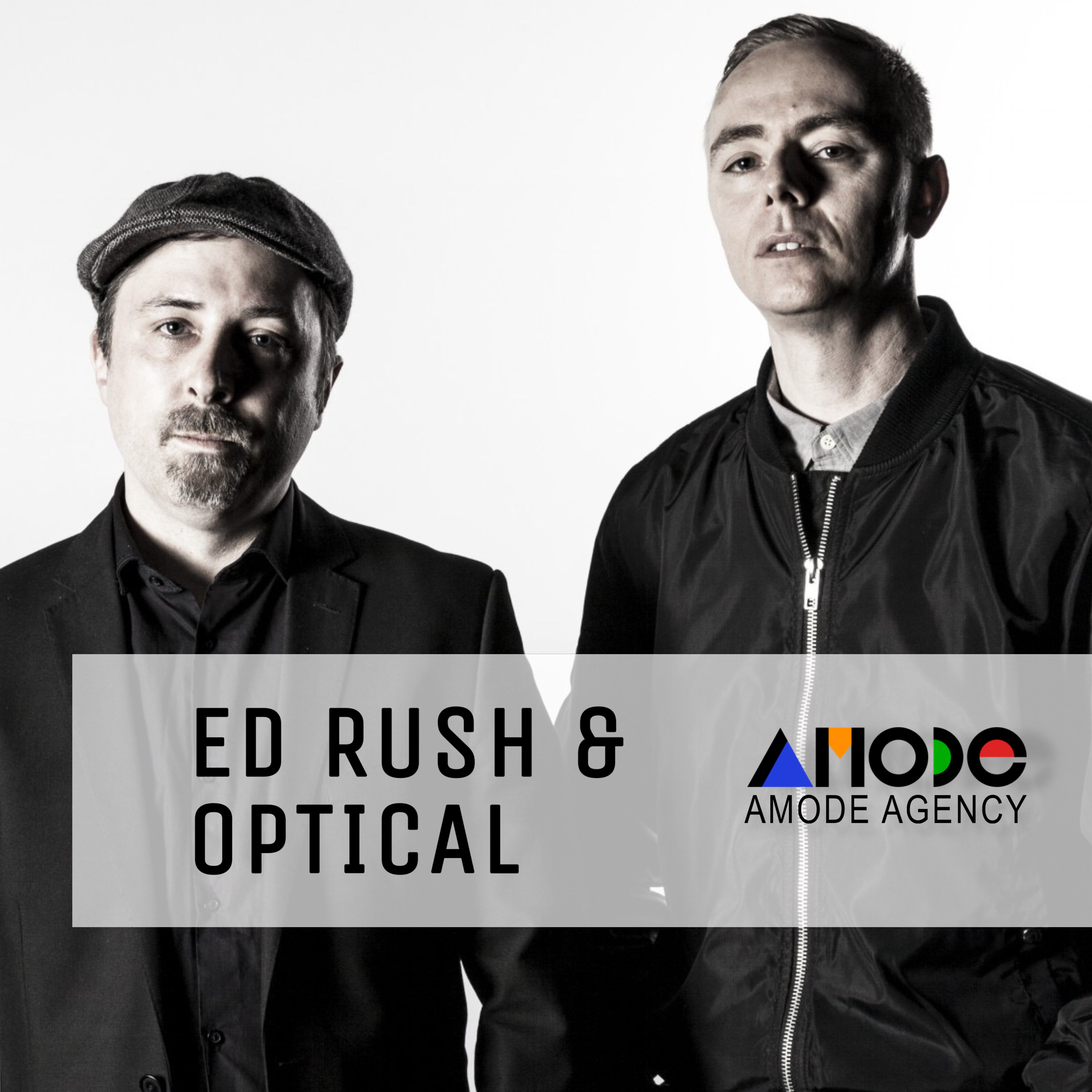 ED RUSH & OPTICAL Drum & Bass Agency North America AMODE Music